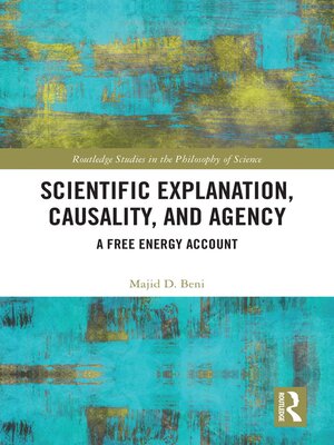 cover image of Scientific Explanation, Causality, and Agency